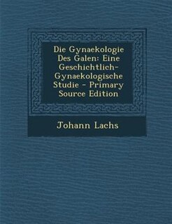 Front cover_Die Gynaekologie Des Galen