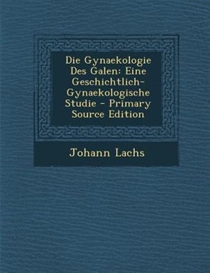 Front cover_Die Gynaekologie Des Galen
