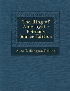 Front cover_The Ring of Amethyst - Primary Source Edition