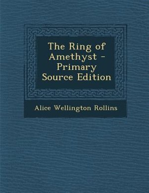 Front cover_The Ring of Amethyst - Primary Source Edition