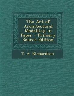 Couverture_The Art of Architectural Modelling in Paper - Primary Source Edition