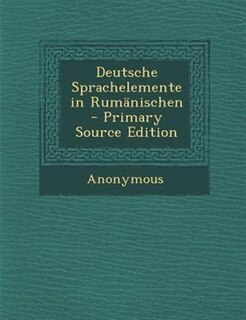 Couverture_Deutsche Sprachelemente in RumSnischen - Primary Source Edition