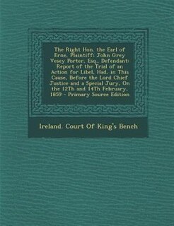 Front cover_The Right Hon. the Earl of Erne, Plaintiff; John Grey Vesey Porter, Esq., Defendant