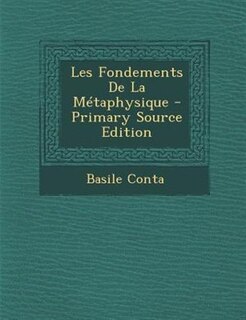 Couverture_Les Fondements De La MTtaphysique - Primary Source Edition