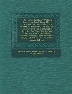 Front cover_The Three Trials of William Hone,