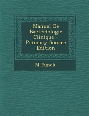 Front cover_Manuel De Bact&eacute;riologie Clinique