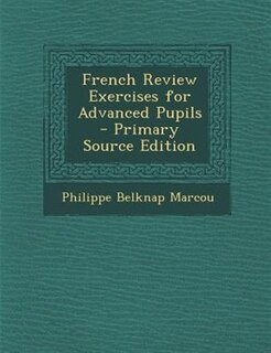 Couverture_French Review Exercises for Advanced Pupils - Primary Source Edition