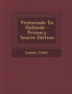 Couverture_Promenade En Hollande - Primary Source Edition