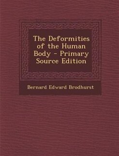 Couverture_The Deformities of the Human Body - Primary Source Edition