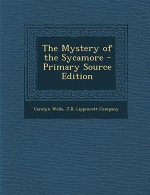 Couverture_The Mystery of the Sycamore - Primary Source Edition