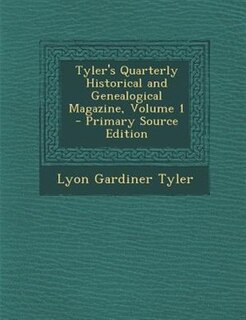 Front cover_Tyler's Quarterly Historical and Genealogical Magazine, Volume 1 - Primary Source Edition