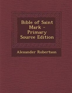 Couverture_Bible of Saint Mark - Primary Source Edition