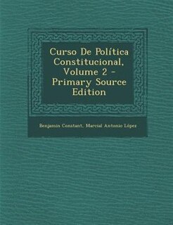 Front cover_Curso De Polftica Constitucional, Volume 2 - Primary Source Edition