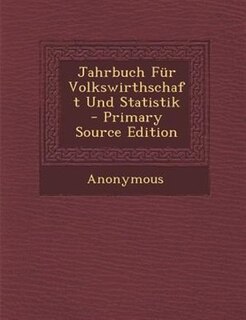 Couverture_Jahrbuch Fnr Volkswirthschaft Und Statistik - Primary Source Edition