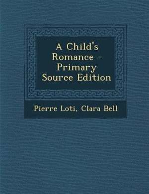Couverture_A Child's Romance - Primary Source Edition