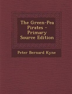 Front cover_The Green-Pea Pirates - Primary Source Edition