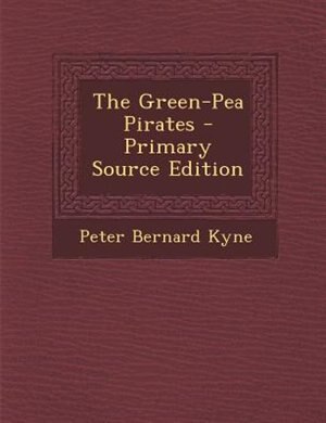 Front cover_The Green-Pea Pirates - Primary Source Edition
