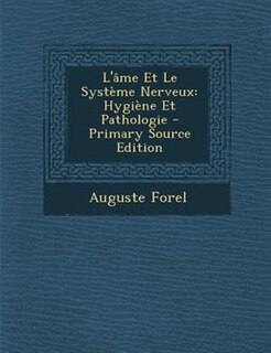 L'Gme Et Le SystFme Nerveux: HygiFne Et Pathologie - Primary Source Edition