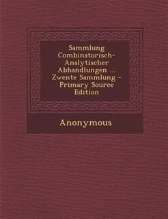 Front cover_Sammlung Combinatorisch-Analytischer Abhandlungen ... Zwente Sammlung - Primary Source Edition