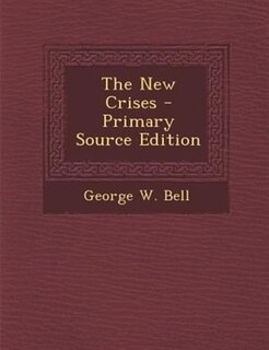Couverture_The New Crises - Primary Source Edition