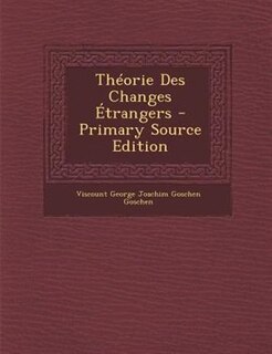 ThTorie Des Changes +trangers - Primary Source Edition