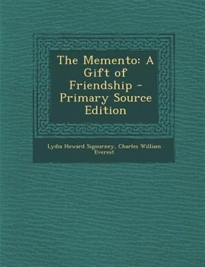 The Memento: A Gift of Friendship - Primary Source Edition