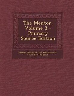 Front cover_The Mentor, Volume 3 - Primary Source Edition