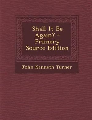 Couverture_Shall It Be Again? - Primary Source Edition