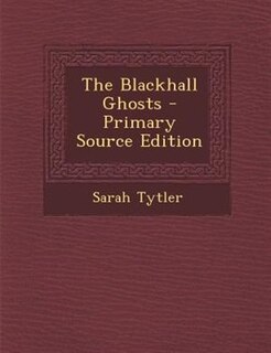 Front cover_The Blackhall Ghosts - Primary Source Edition