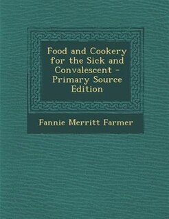 Couverture_Food and Cookery for the Sick and Convalescent - Primary Source Edition