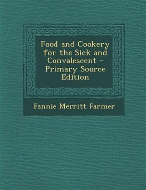 Couverture_Food and Cookery for the Sick and Convalescent - Primary Source Edition