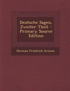 Couverture_Deutsche Sagen, Zweiter Theil - Primary Source Edition