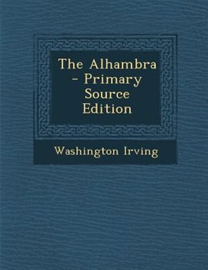 Couverture_The Alhambra - Primary Source Edition