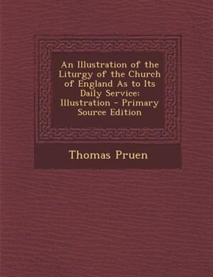 Front cover_An Illustration of the Liturgy of the Church of England As to Its Daily Service
