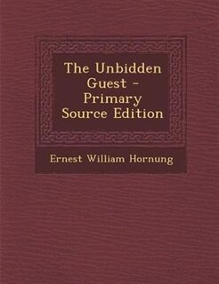 Front cover_The Unbidden Guest - Primary Source Edition