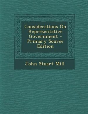Couverture_Considerations On Representative Government - Primary Source Edition