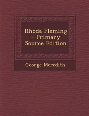 Rhoda Fleming - Primary Source Edition