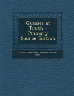Couverture_Guesses at Truth - Primary Source Edition