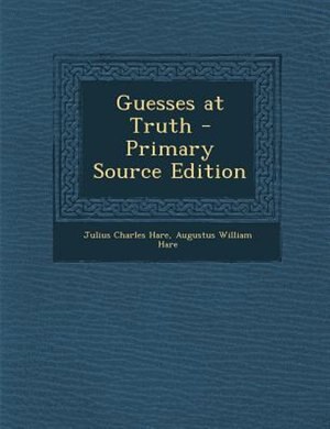 Couverture_Guesses at Truth - Primary Source Edition