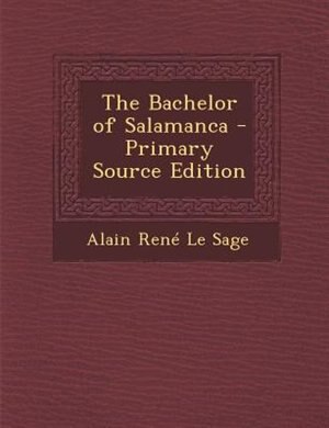 Front cover_The Bachelor of Salamanca - Primary Source Edition