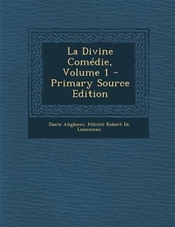 Couverture_La Divine ComTdie, Volume 1 - Primary Source Edition