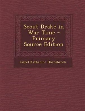 Couverture_Scout Drake in War Time - Primary Source Edition