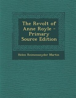 Couverture_The Revolt of Anne Royle - Primary Source Edition