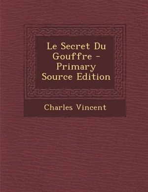 Front cover_Le Secret Du Gouffre - Primary Source Edition
