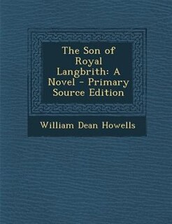 The Son of Royal Langbrith: A Novel - Primary Source Edition