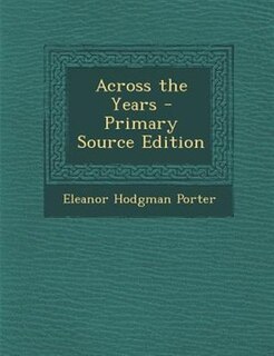 Couverture_Across the Years - Primary Source Edition