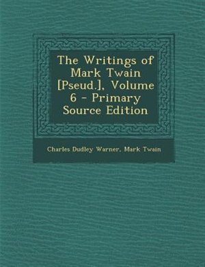 Front cover_The Writings of Mark Twain [Pseud.], Volume 6 - Primary Source Edition