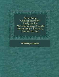 Couverture_Sammlung Combinatorisch-Analytischer Abhandlungen, Zwente Sammlung - Primary Source Edition