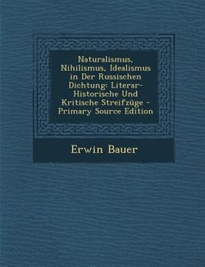 Couverture_Naturalismus, Nihilismus, Idealismus in Der Russischen Dichtung