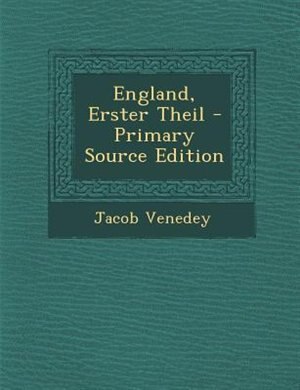 Front cover_England, Erster Theil - Primary Source Edition